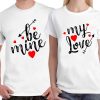 Be Mine My Love Unisex Couple T- Shirt thd