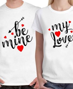 Be Mine My Love Unisex Couple T- Shirt thd