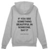 IF YOU SEE SOMETHING BEAUTIFUL IN SOMEONE Hoodie thd