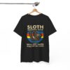 Sloth running team we’ll get there when we get there T Shirt thd