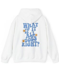 What If It All Goes Right Hoodie (BACK) thd